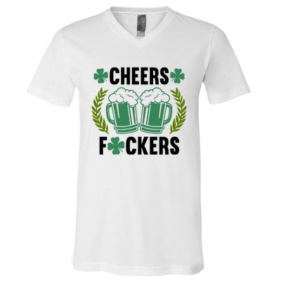 Cheers F*Ckers Hilarious St Patricks Day V-Neck T-Shirt