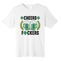 Cheers F*Ckers Hilarious St Patricks Day Tall Fusion ChromaSoft Performance T-Shirt