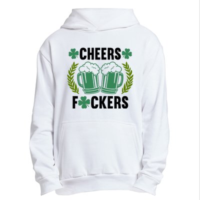 Cheers F*Ckers Hilarious St Patricks Day Urban Pullover Hoodie