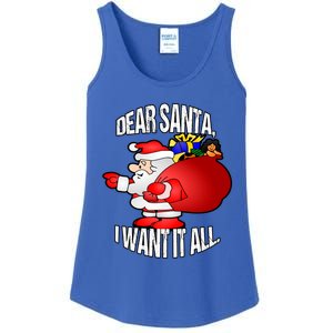 Christmas Funny Humor Design Gift Dear Santa I Want It All Cute Gift Ladies Essential Tank