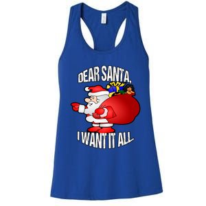 Christmas Funny Humor Design Gift Dear Santa I Want It All Cute Gift Women's Racerback Tank