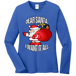 Christmas Funny Humor Design Gift Dear Santa I Want It All Cute Gift Ladies Long Sleeve Shirt