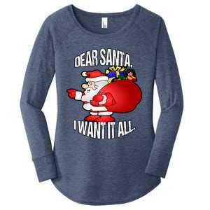 Christmas Funny Humor Design Gift Dear Santa I Want It All Cute Gift Women's Perfect Tri Tunic Long Sleeve Shirt