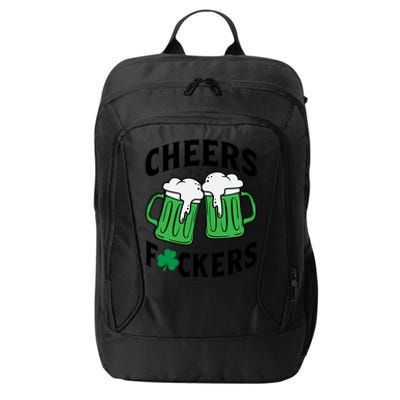 Cheers F*Ckers Hilarious St Patricks Day City Backpack