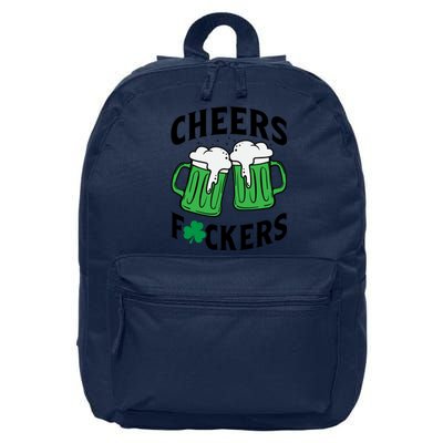 Cheers F*Ckers Hilarious St Patricks Day 16 in Basic Backpack