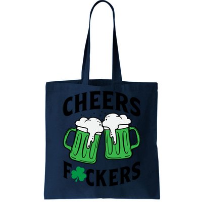 Cheers F*Ckers Hilarious St Patricks Day Tote Bag