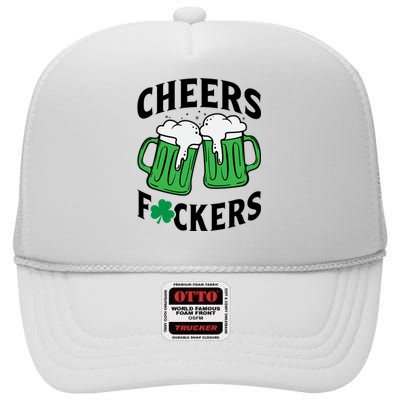 Cheers F*Ckers Hilarious St Patricks Day High Crown Mesh Back Trucker Hat