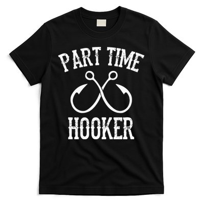 Classic Fishing Hooks Part Time Hooker T-Shirt
