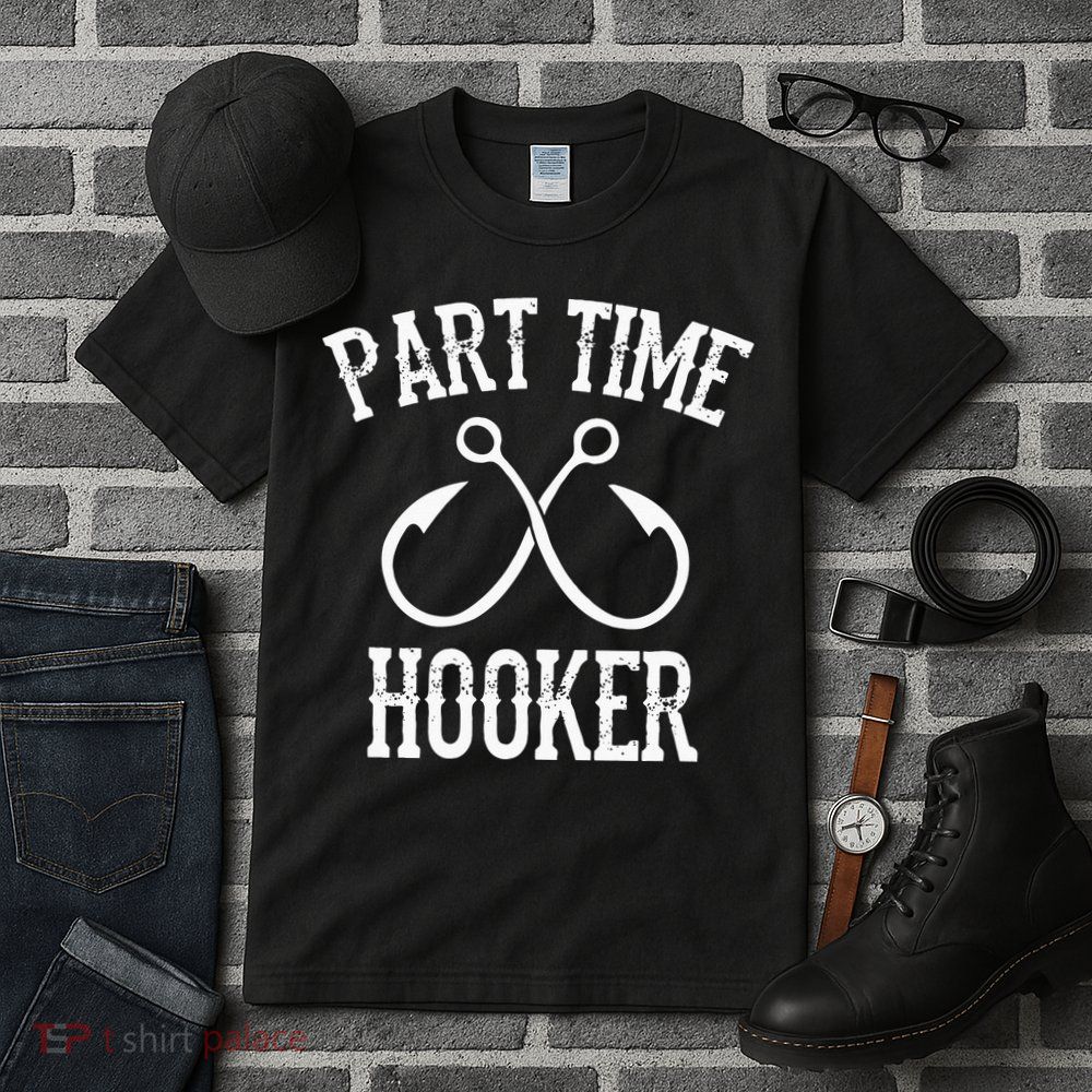 Classic Fishing Hooks Part Time Hooker Tall T-Shirt