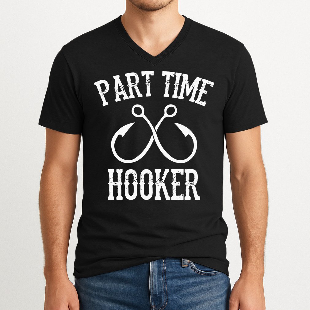 Classic Fishing Hooks Part Time Hooker V-Neck T-Shirt