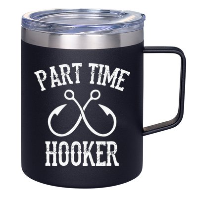 Classic Fishing Hooks Part Time Hooker 12oz Stainless Steel Coffee Mug
