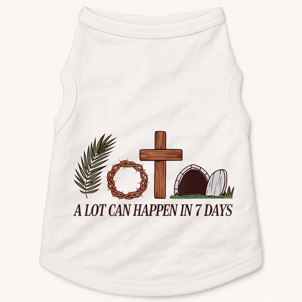 Christian Faith Happy Easter Day A Lot Can Happen In 7 Days Doggie Tank