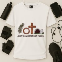 Christian Faith Happy Easter Day A Lot Can Happen In 7 Days Cooling Performance Crew T-Shirt