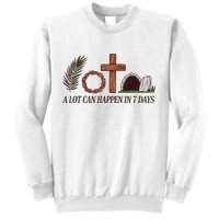 Christian Faith Happy Easter Day A Lot Can Happen In 7 Days Sweatshirt