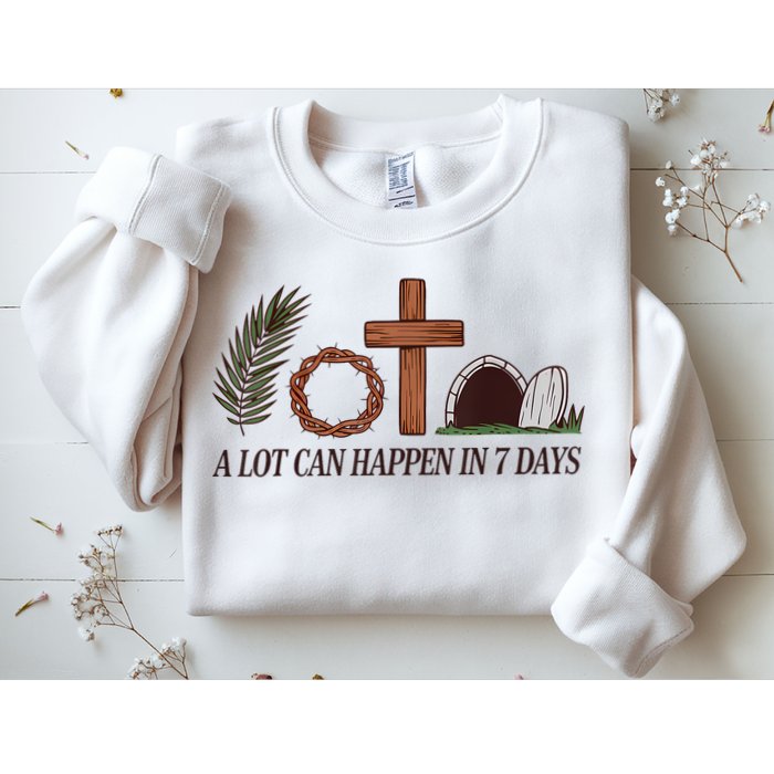 Christian Faith Happy Easter Day A Lot Can Happen In 7 Days Sweatshirt