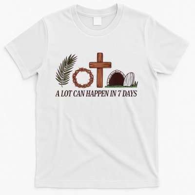Christian Faith Happy Easter Day A Lot Can Happen In 7 Days T-Shirt