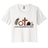 Christian Faith Happy Easter Day A Lot Can Happen In 7 Days Women's Crop Top Tee