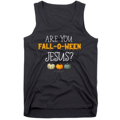 Christian Faith Halloween Are You Fall O Ween Jesus Matthew Tank Top