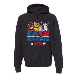 Cats For Harris 2024 Kamala Harris For President 2024 Premium Hoodie