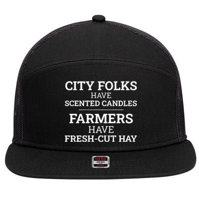 City Folks Have Scented Candles Farmers Have Freshcut Hay 7 Panel Mesh Trucker Snapback Hat