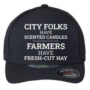 City Folks Have Scented Candles Farmers Have Freshcut Hay Flexfit Unipanel Trucker Cap