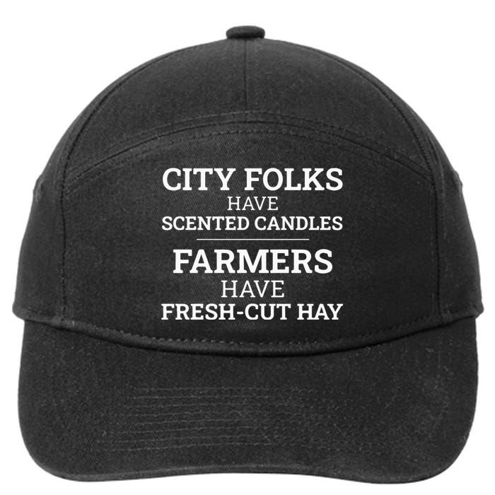 City Folks Have Scented Candles Farmers Have Freshcut Hay 7-Panel Snapback Hat