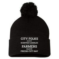 City Folks Have Scented Candles Farmers Have Freshcut Hay Pom Pom 12in Knit Beanie