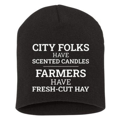 City Folks Have Scented Candles Farmers Have Freshcut Hay Short Acrylic Beanie