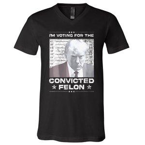 Convicted Felon IM Voting Convicted V-Neck T-Shirt