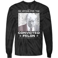 Convicted Felon IM Voting Convicted Tie-Dye Long Sleeve Shirt