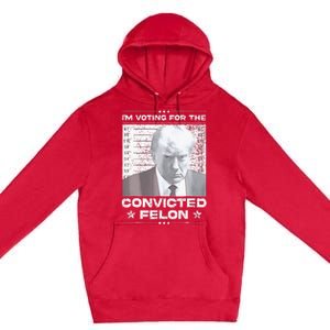 Convicted Felon IM Voting Convicted Premium Pullover Hoodie