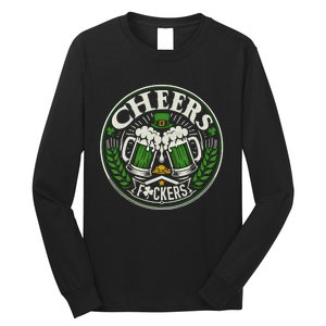 Cheers Fckers Irish Beer Drinking Saint Patricks Day Funny Funny Gift Long Sleeve Shirt