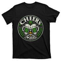 Cheers Fckers Irish Beer Drinking Saint Patricks Day Funny Funny Gift T-Shirt