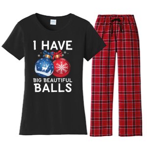 Christmas Funny I Have Big Beautiful Balls Xmas Women's Flannel Pajama Set