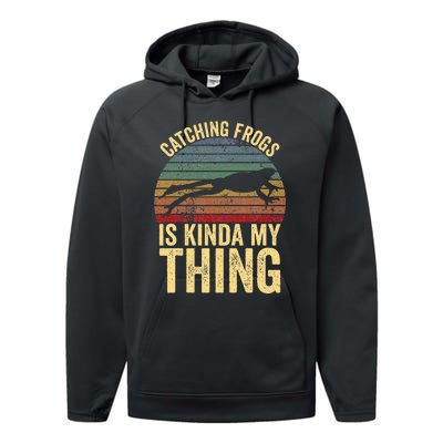 Catching Frogs Is Kinda My Thing Frog Catching Kids Gift Performance Fleece Hoodie