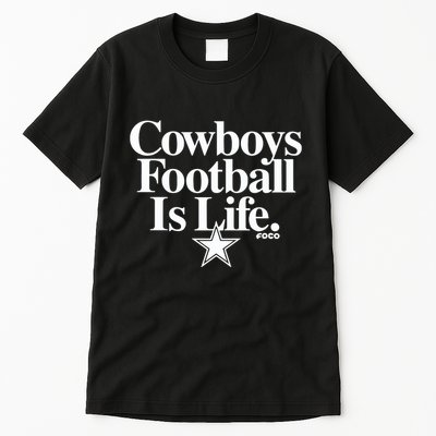 Cowboys Football Is Life Foco Tall T-Shirt