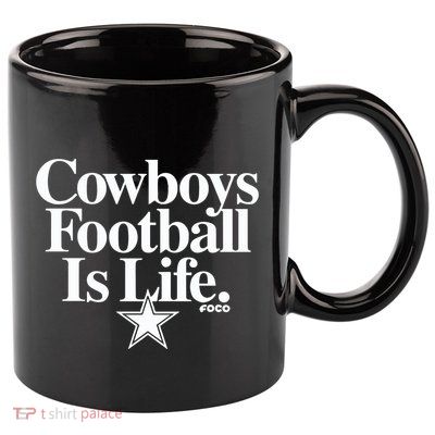 Cowboys Football Is Life Foco 11oz C Handle Ceramic Mug