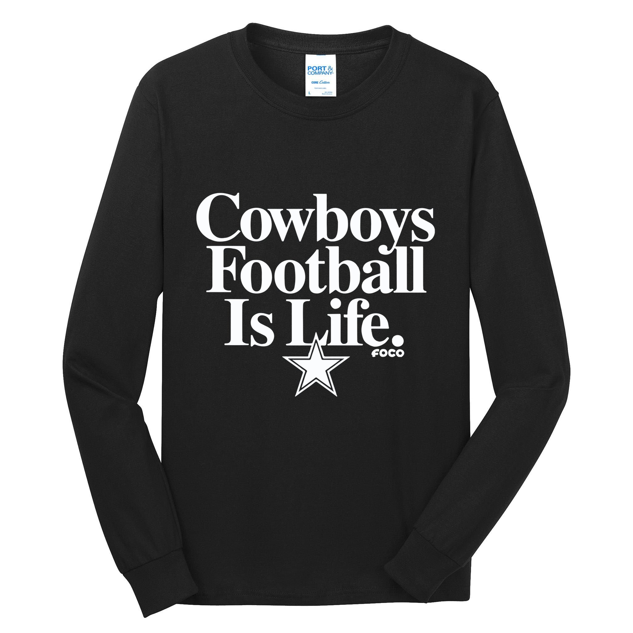 Cowboys Football Is Life Foco Tall Long Sleeve T-Shirt
