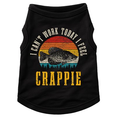 Crappie Fishing I CanT Work Today I Feel Crappie Funny Fish Doggie Tank