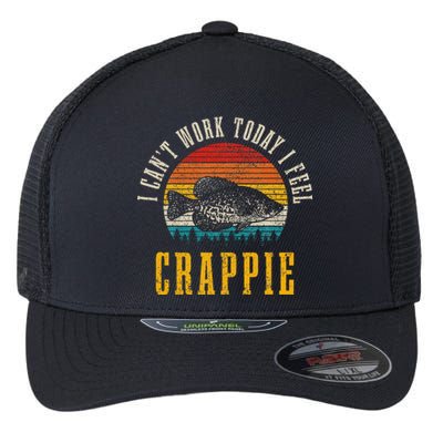 Crappie Fishing I CanT Work Today I Feel Crappie Funny Fish Flexfit Unipanel Trucker Cap