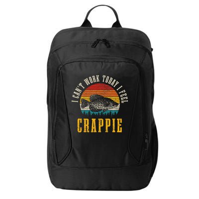 Crappie Fishing I CanT Work Today I Feel Crappie Funny Fish City Backpack
