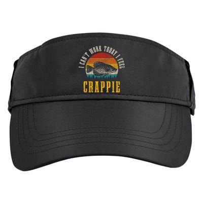 Crappie Fishing I CanT Work Today I Feel Crappie Funny Fish Adult Drive Performance Visor