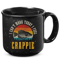Crappie Fishing I CanT Work Today I Feel Crappie Funny Fish 15oz Campfire Ceramic Mug