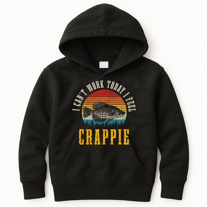 Crappie Fishing I CanT Work Today I Feel Crappie Funny Fish Kids Hoodie