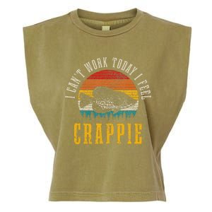 Crappie Fishing I CanT Work Today I Feel Crappie Funny Fish Garment-Dyed Women's Muscle Tee