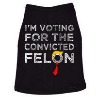 Convicted Felon IM Voting Convicted Felon 2024 Doggie Tank