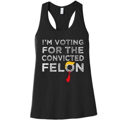 Convicted Felon IM Voting Convicted Felon 2024 Women's Racerback Tank