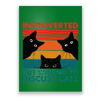 Cat Funny Introverted But Willing To Discuss Cats Poster