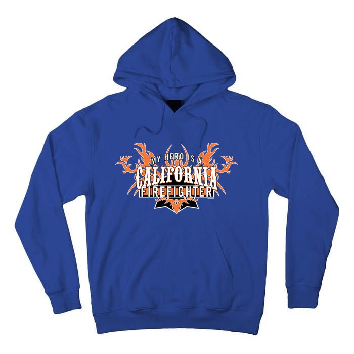 California Firefighter Is My Hero Fire Rescue Gift Tall Hoodie