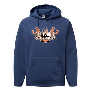 California Firefighter Is My Hero Fire Rescue Gift Performance Fleece Hoodie